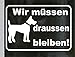 Produktbild "Wir müssen draussen bleiben" Aufkleber 30 cm Breite, Keine Hunde Hund verboten draußen kein Zutritt