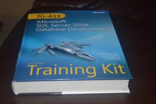 MCTS Self-Paced Training Kit (Exam 70-433): Microsoft® SQL Server® 2008 - Database Development: Microsoft SQL...