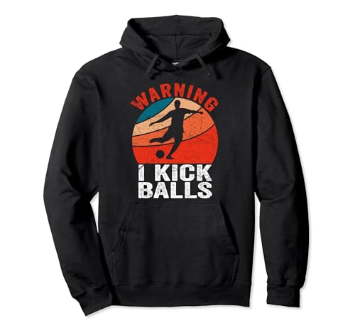 Warning I Kick Balls Funny Kickball Player Adults Pullover Hoodie