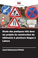 Étude des pratiques HSE dans les projets de construction de bâtiments à plusieurs étages à Lahore (French Edition) 6207826353 Book Cover