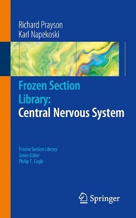 Frozen Section Library: Central Nervous System: 6 2011th Edition-Wow! eBook