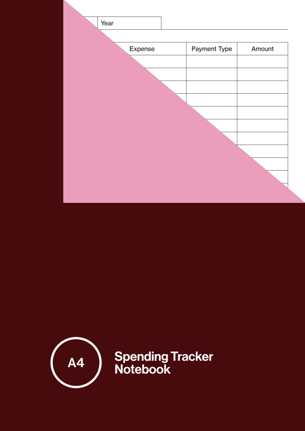 Spending Tracker Notebook A4: Simple Log Book to Track Home Accounts Monthly / Daily Expenses