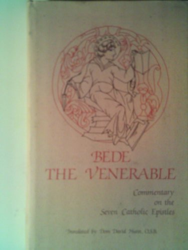 The Commentary on the Seven Catholic Epistles of Bede the Venerable. Translated by David Hurst