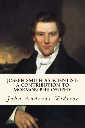 Joseph Smith as Scientist: A Contribution to Mo... 1987506235 Book Cover