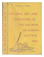 The Oral Art and Literature of the Kazakhs of Russian Central Asia. B0000CKC59 Book Cover