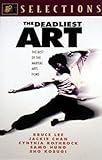 The Deadliest Art - The Best of the Martial Arts Films [VHS]