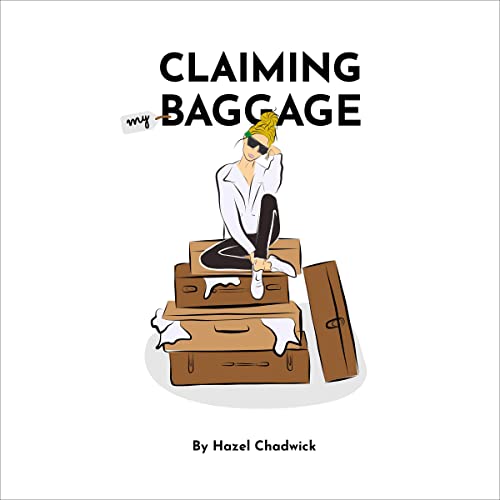 Claiming My Baggage by Hazel Chadwick episode artwork