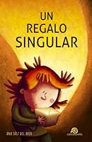 Un regalo singular: [ Libro Infantil / Juvenil - Novela Aventuras / Futurista / Ciencia Ficción ] - A partir de 8 años 1793288682 Book Cover