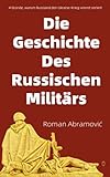 Die Geschichte Des Russischen Militärs: 4 Gründe, Warum Russland Den Ukraine-Krieg Vorerst Verliert