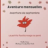 Aventures de septembre: La petite feuille rouge se perd (Aventures mensuelles Édition française) (French Edition)