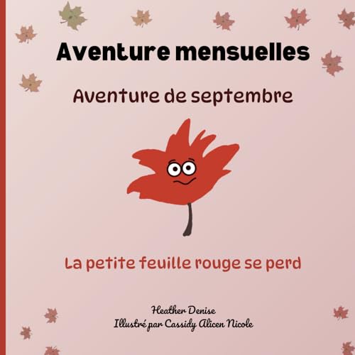 Aventures de septembre: La petite feuille rouge se perd (Aventures mensuelles Édition française) (French Edition)