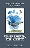 kiebitzsee  Unser Freund, der Kiebitz (Haffmans Verlag bei Zweitausendeins)