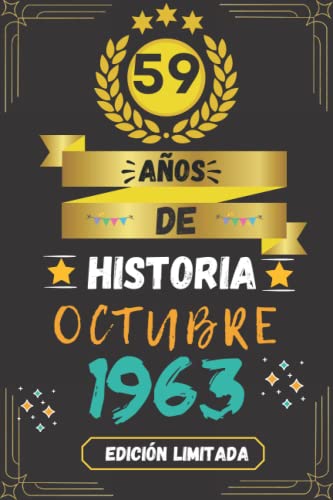 CUADERNO, 59 AÑOS DE HISTORIA OCTUBRE 1963 EDICIÓN LIMITADA: Regalo de 59 cumpleaños para mujeres y hombres, ideas de 59 cumpleaños... un ... regalo de 59 cumpleaños para él/ella.