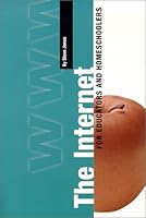 The Internet for Educators and Homeschoolers 0882801449 Book Cover