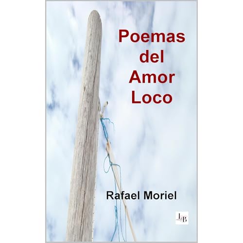 Poemas del amor loco Audiobook By Rafael Moriel Escudero cover art