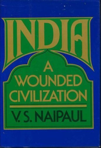 India: A wounded civilization 039440291X Book Cover