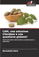 CAM, una soluzione irlandese a una questione globale? (Italian Edition) 6208458587 Book Cover