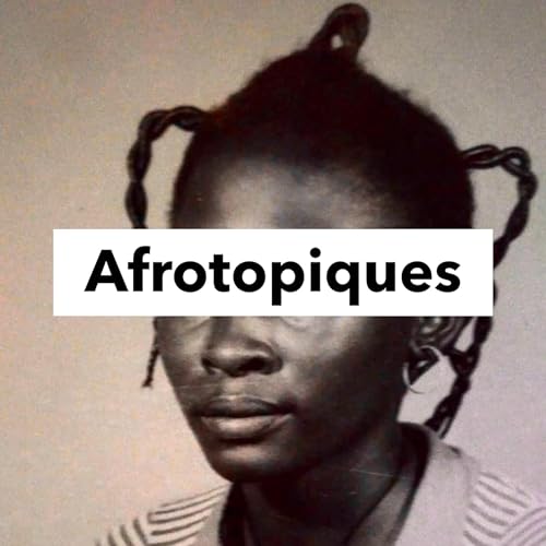 Manifeste AFROTOPIQUES par MARIE-YEMTA MOUSSANANG & entretien avec FELWINE SARR