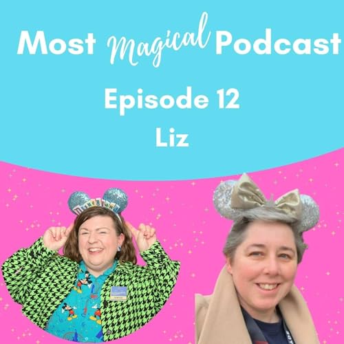 Ep 12 - The Best Events and Special Seasons at Disneyland Paris with Liz!