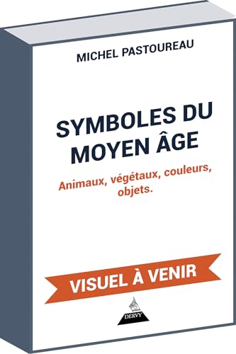 Symboles du Moyen Âge : Animaux, végétaux, couleurs et objets expliqués
