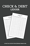 Check & Debit Ledger Book: Checkbook Ledger Book | Bank Transaction Book for Personal Checkbook Registrar - 120 Pages (Ledger Books)