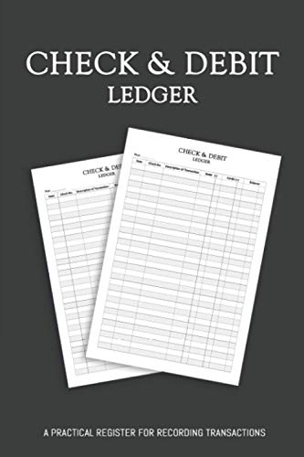 Check & Debit Ledger Book: Checkbook Ledger Book | Bank Transaction Book for Personal Checkbook Registrar - 120 Pages (Ledger Books)