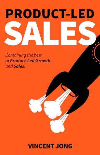 Product-Led Sales: Combining the best of Product-Led Growth and Sales