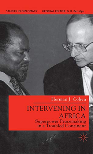 Intervening in Africa: Superpower Peacemaking in a Troubled Continent (Studies in Diplomacy)