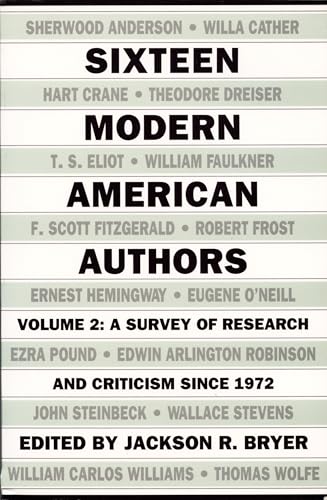 Sixteen Modern American Authors: A Survey of Research and Criticism since 1972