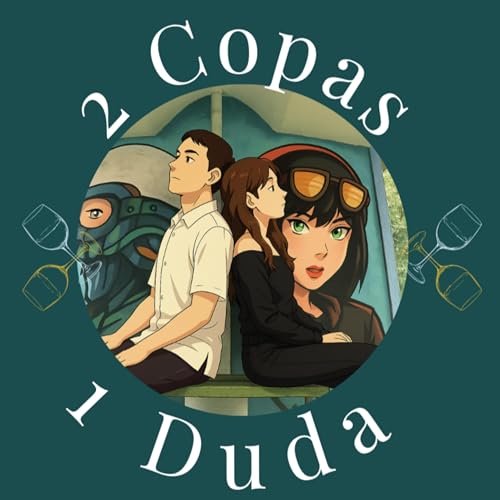 2 Copas, 1 Duda Podcast Por Rodrigo y Samantha arte de portada