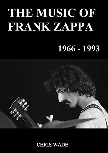 Télécharger The Music of Frank Zappa 1966 - 1993 (English Edition) Gratuit