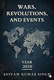 2010: The Digital Frontier: WARS REVOLUTIONS AND EVENTS (Wars ,Revolutions and Events)