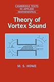 university press of american  Theory of Vortex Sound (Cambridge Texts in Applied Mathematics, Band 33)