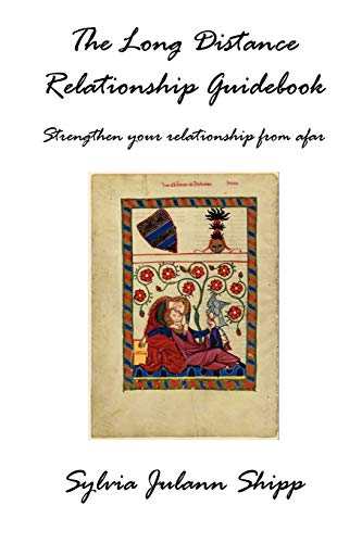 The Long Distance Relationship Guidebook: Strengthen Your Relatio...
