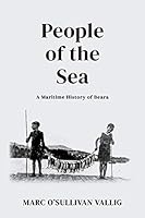 People of the Sea: A Maritime History of Beara B08DPXBVWF Book Cover