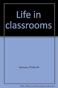Hardcover Life in classrooms Book