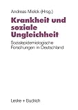 Krankheit und soziale Ungleichheit: Ergebnisse der sozialepidemiologischen Forschung in Deutschland (German Edition)