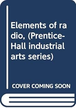 Hardcover Elements of radio, (Prentice-Hall industrial arts series) Book