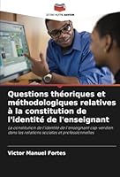 Questions théoriques et méthodologiques relatives à la constitution de l'identité de l'enseignant 6208674913 Book Cover