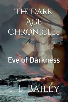 The Dark Age Chronicles: Eve of Darkness