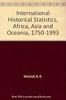 International Historical Statistics, Africa, Asia and Oceania, 1750-1993 (International Historical Statistics Series) 156159234X Book Cover