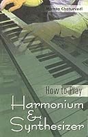 How to Play Harmonium and Synthesizer 8128814745 Book Cover