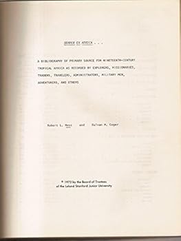 Hardcover Semper Ex Africa...A Bibliography of Primary Source for Nineteenth-Century Tropical Africa as Recorded by Explorers, Missionaries, Traders, Travelers, Administrators, Military Men, Adventurers and Others Book