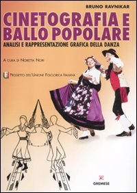 Cinetografia e ballo popolare comment transcrire la danse traditionnelle