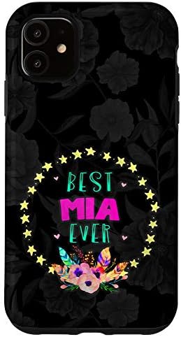 iPhone 11 Best Mia Ever for Mia Grandmothers Case