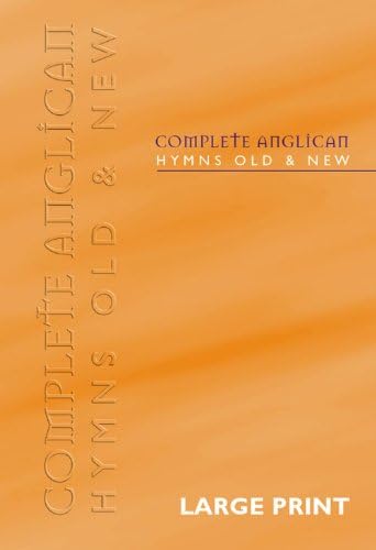 Complete Anglican Hymns Old and New Paperback – Import, September 1, 2003