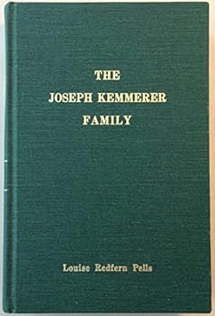 The Joseph Kemmerer family: A study of the family of Joseph Kemmerer (1817-1891), his wife Elizabeth Matilda Johnson (1818-1873), and their ten daughters and five sons