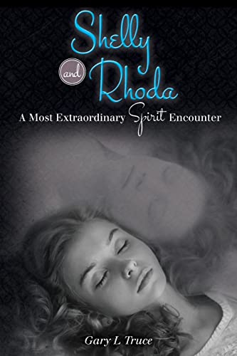 Shelly and Rhoda: A Most Extraordinary Spirit E... 1499125135 Book Cover