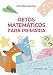 Retos matemáticos para Primaria (Ciudad de las ciencias, Band 12) - Sánchez Torres, Juan Diego