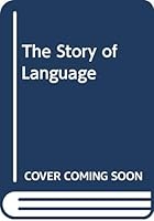 The Story of Language 0452006848 Book Cover